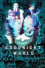 Nonton Film GOOD NIGHT WORLD (2023)