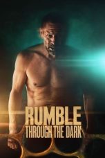 Nonton Film Rumble Through the Dark (2023) Nonton Film Rumble Through the Dark (2023)