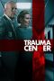 Nonton Film Trauma Center (2019) Nonton Film Trauma Center (2019)