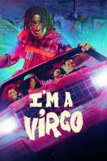 Nonton Film I'm a Virgo (2023)