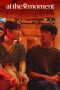 Nonton Film At the Moment (2023) Nonton Film At the Moment (2023)