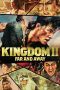 Kingdom 2 Live Action: Far and Away (2022) Kingdom 2 Live Action: Far and Away (2022)