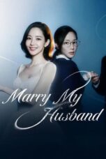 Marry My Husband (2024) Marry My Husband (2024)