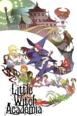Little Witch Academia (2013) Little Witch Academia (2013)