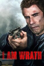 I Am Wrath (2016) I Am Wrath (2016)