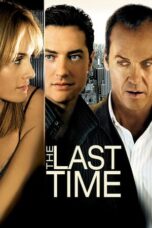 The Last Time (2006) The Last Time (2006)