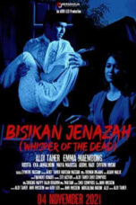 Bisikan Jenazah (Whisper of the Dead) (2021) Bisikan Jenazah (Whisper of the Dead) (2021)