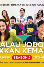 Kalau Jodoh Takkan Kemana Season 2 (2023) Kalau Jodoh Takkan Kemana Season 2 (2023)