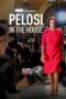 Nonton Film Pelosi in the House (2022) Nonton Film Pelosi in the House (2022)