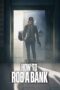 Nonton Film How to Rob a Bank (2024) Nonton Film How to Rob a Bank (2024)
