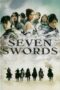 Nonton Film Seven Swords (2007) Nonton Film Seven Swords (2007)