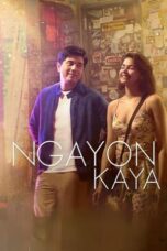Nonton Film Ngayon Kaya (2022) Nonton Film Ngayon Kaya (2022)