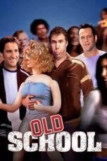 Old School (2003) Old School (2003)