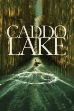 Nonton Film Caddo Lake (2024) Nonton Film Caddo Lake (2024)