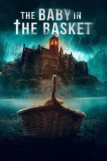 The Baby in the Basket (2025) The Baby in the Basket (2025)