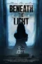 Beneath The Light (2025)