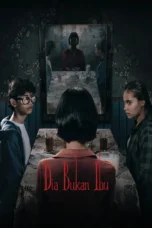Dia Bukan Ibu (2025) Dia Bukan Ibu (2025)